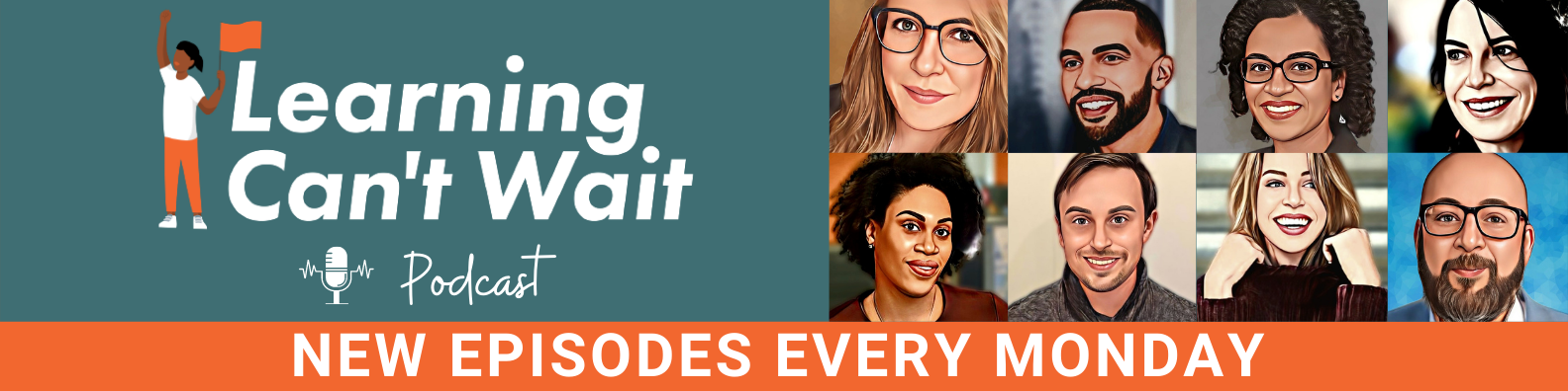learning can't wait podcast banner
